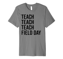 Load image into Gallery viewer, Funny shirts V-neck Tank top Hoodie sweatshirt usa uk au ca gifts for Teacher Field Day Shirt Cute Teaching School Gift Tee 1601573

