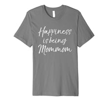 Load image into Gallery viewer, Funny shirts V-neck Tank top Hoodie sweatshirt usa uk au ca gifts for Happiness is Being Mommom Shirt Cute Mother&#39;s Day Shirt Gift 3158241
