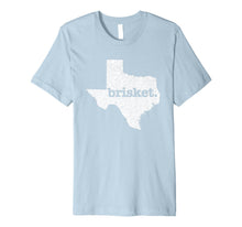 Load image into Gallery viewer, Texas Brisket Home State Love Funny Barbecue Beef BBQ Gift Premium T-Shirt 380762

