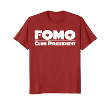 Load image into Gallery viewer, Funny shirts V-neck Tank top Hoodie sweatshirt usa uk au ca gifts for Fomo Club President Fear Of Missing Out Cool Novelty T-Shirt 2112670
