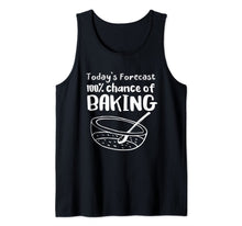 Load image into Gallery viewer, Today&#39;s Forecast 100% Chance of Baking Funny Baker Tank Top
