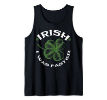 Load image into Gallery viewer, Irish I Was Faster Tee Running St.Patrick's Day Shamrock Tank Top-438723

