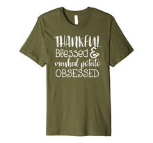 Load image into Gallery viewer, Funny shirts V-neck Tank top Hoodie sweatshirt usa uk au ca gifts for Thankful Blessed and Mashed Potato Obsessed Grateful T Shirt 2256936
