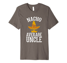 Load image into Gallery viewer, Mens Nacho Average Uncle - Funny Uncle Gift T-Shirt
