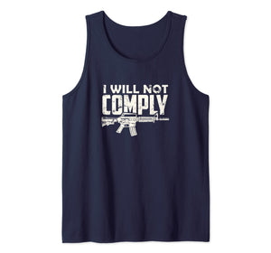 Patriotic AR15 2nd Amendment Support Shirt I will not comply Tank Top
