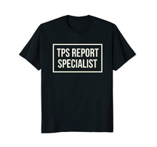 Load image into Gallery viewer, Tps Report Specialist Funny Office T-Shirt
