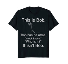 Load image into Gallery viewer, Funny shirts V-neck Tank top Hoodie sweatshirt usa uk au ca gifts for This is Bob - Knock Knock Joke Funny Tshirt 1779072
