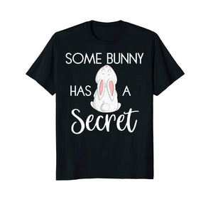 Funny shirts V-neck Tank top Hoodie sweatshirt usa uk au ca gifts for Easter Pregnancy Announcement Shirt Some Bunny Has A Secret 2845869