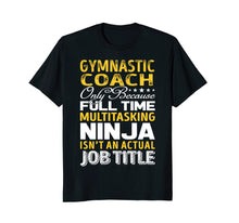 Load image into Gallery viewer, Funny shirts V-neck Tank top Hoodie sweatshirt usa uk au ca gifts for Gymnastic Coach Isnt An Actual Job Title TShirts 3063849
