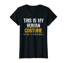 Load image into Gallery viewer, This Is My Human Costume Chicken Nugget Halloween Lazy Easy T-Shirt
