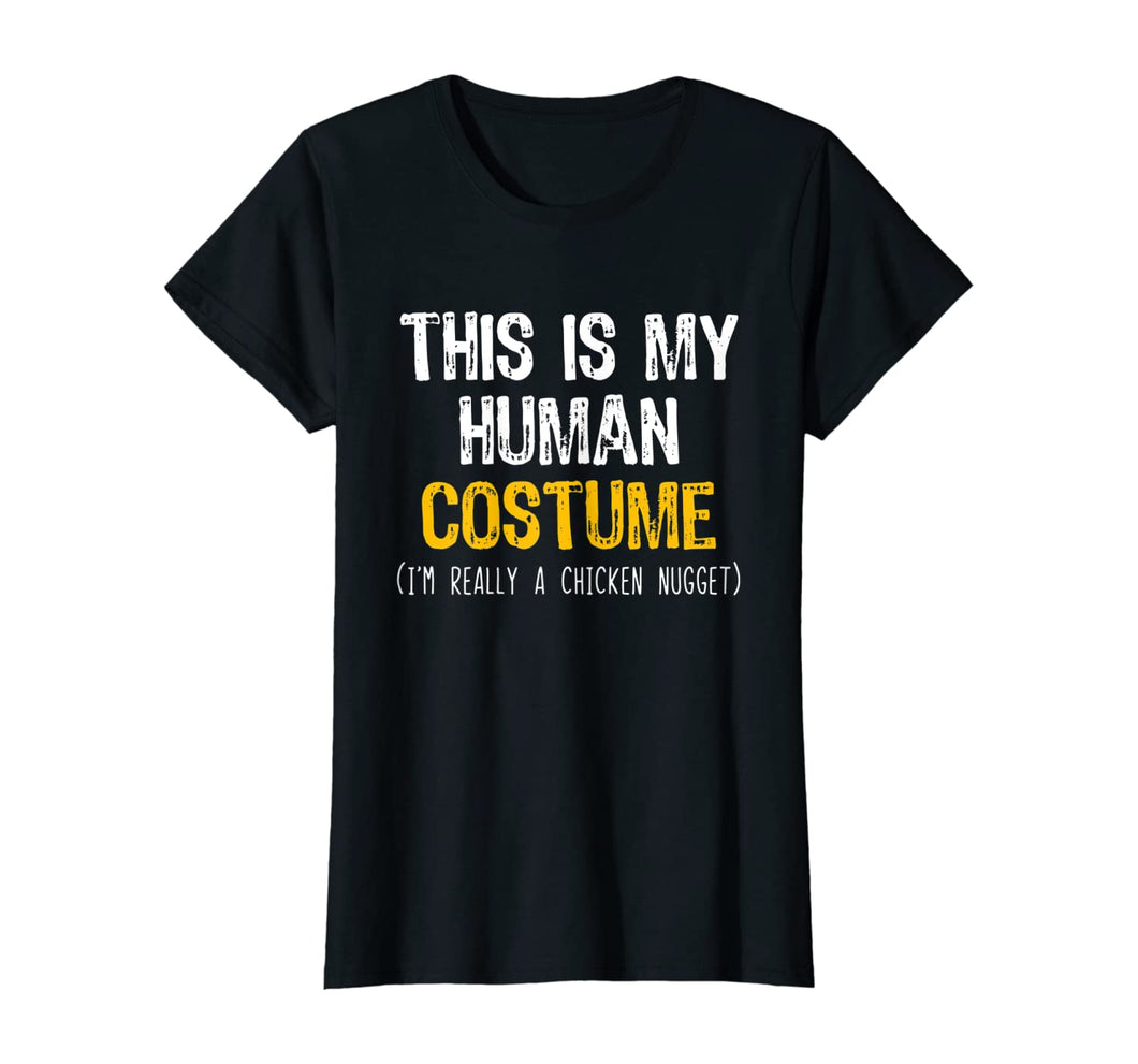 This Is My Human Costume Chicken Nugget Halloween Lazy Easy T-Shirt