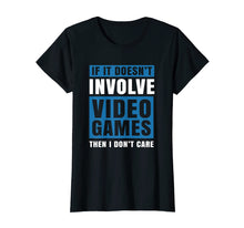 Load image into Gallery viewer, Funny shirts V-neck Tank top Hoodie sweatshirt usa uk au ca gifts for If It Doesn&#39;t Involve Video Games Funny T Shirts for Men 3814498
