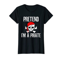 Load image into Gallery viewer, Funny shirts V-neck Tank top Hoodie sweatshirt usa uk au ca gifts for Pretend I&#39;m A Pirate T-Shirt Funny Lazy Halloween Costume 2138109
