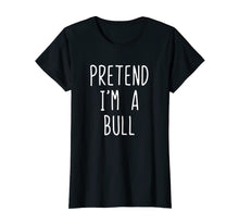Load image into Gallery viewer, Pretend I&#39;m A Bull Costume Halloween Funny T-Shirt
