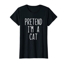 Load image into Gallery viewer, Pretend I&#39;m A Cat Costume Halloween Funny T-Shirt
