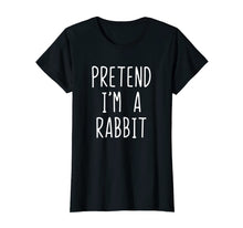 Load image into Gallery viewer, Pretend I&#39;m A Rabbit Costume Halloween Funny T-Shirt
