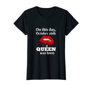 October 26 Queen Birthday T-Shirt