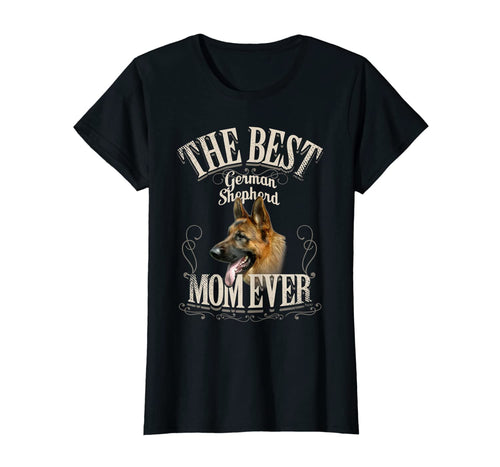 Womens Best German Shepherd Mom Ever - Funny Dog Lover Gifts Women T-Shirt-4084978