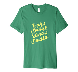 Funny shirts V-neck Tank top Hoodie sweatshirt usa uk au ca gifts for Ruth Elena Sonia Sandra Tee Women Feminist Justices RBG Gift 3158541