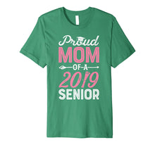 Load image into Gallery viewer, Funny shirts V-neck Tank top Hoodie sweatshirt usa uk au ca gifts for Proud Mom Of A Class 2019 Senior T shirt Graduation Gifts 2871399
