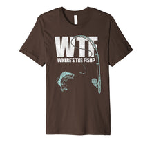 Load image into Gallery viewer, Wtf Where's The Fish T Shirt Funny Fishing Gift Idea
