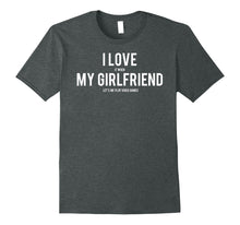 Load image into Gallery viewer, Funny shirts V-neck Tank top Hoodie sweatshirt usa uk au ca gifts for Video Games T Shirt Funny I love my girlfriend fun gift tee 1844066
