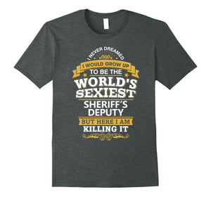 Sheriff's Deputy TShirt Gift Idea For Sheriff's Deputy