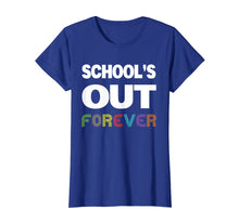 Load image into Gallery viewer, Schools Out Forever Shirt - Teacher Retirement Gift T-Shirt
