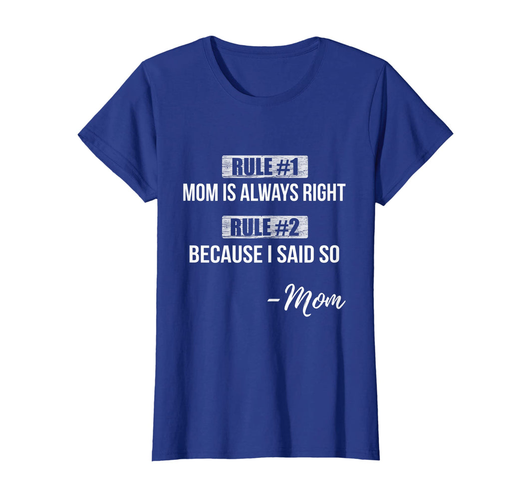 Funny shirts V-neck Tank top Hoodie sweatshirt usa uk au ca gifts for Womens Mom Is Always Right Because I Said So Quote T-shirt 2115736