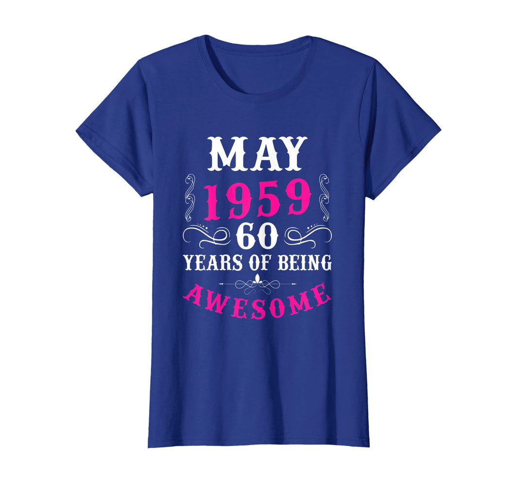 Funny shirts V-neck Tank top Hoodie sweatshirt usa uk au ca gifts for Womens May 1959 60th Birthday Gift 60 Years Old T-Shirt 1228569