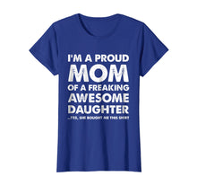 Load image into Gallery viewer, Proud Mom Shirt - Mother&#39;s Day Gift From a Daughter to Mom
