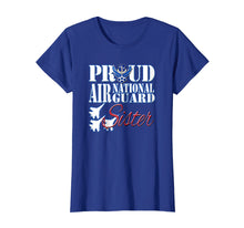 Load image into Gallery viewer, Proud Air National Guard Sister Shirt USA Air Force Women
