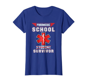 Paramedic School Graduation Gift Shirt Student Survivor
