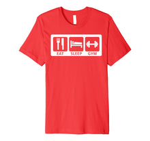Load image into Gallery viewer, Funny shirts V-neck Tank top Hoodie sweatshirt usa uk au ca gifts for EAT SLEEP GYM - Motivation Premium T-Shirt 2595700
