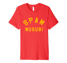 Load image into Gallery viewer, Funny shirts V-neck Tank top Hoodie sweatshirt usa uk au ca gifts for Spam Musubi Delicacy T-Shirt 1579752
