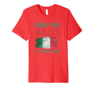 Funny shirts V-neck Tank top Hoodie sweatshirt usa uk au ca gifts for Grab Your Balls It's Bocce Time Lawn Bowling Premium T-Shirt 2906033