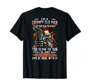 Mens I Am A Grumpy Old Man I Am Too Old To Fight TShirt