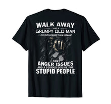 Load image into Gallery viewer, Walk Away I Am A Grumpy Old Man I Love Dogs More Than Humans T-Shirt
