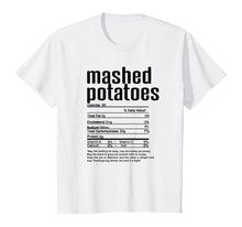 Load image into Gallery viewer, Thanksgiving Mashed Potatoes Nutritional Facts T-Shirt
