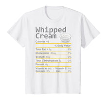 Load image into Gallery viewer, Whipped Cream Nutrition Facts Thanksgiving Costume Christmas T-Shirt
