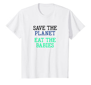 Save the Planet Eat the Babies - AOC Town Hall Children T-Shirt