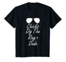 Load image into Gallery viewer, Ring Bearer Tshirt Chicks Dig The Ring Dude
