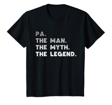 Load image into Gallery viewer, Pa The Man The Myth The Legend Dad Pa Gift T-Shirt
