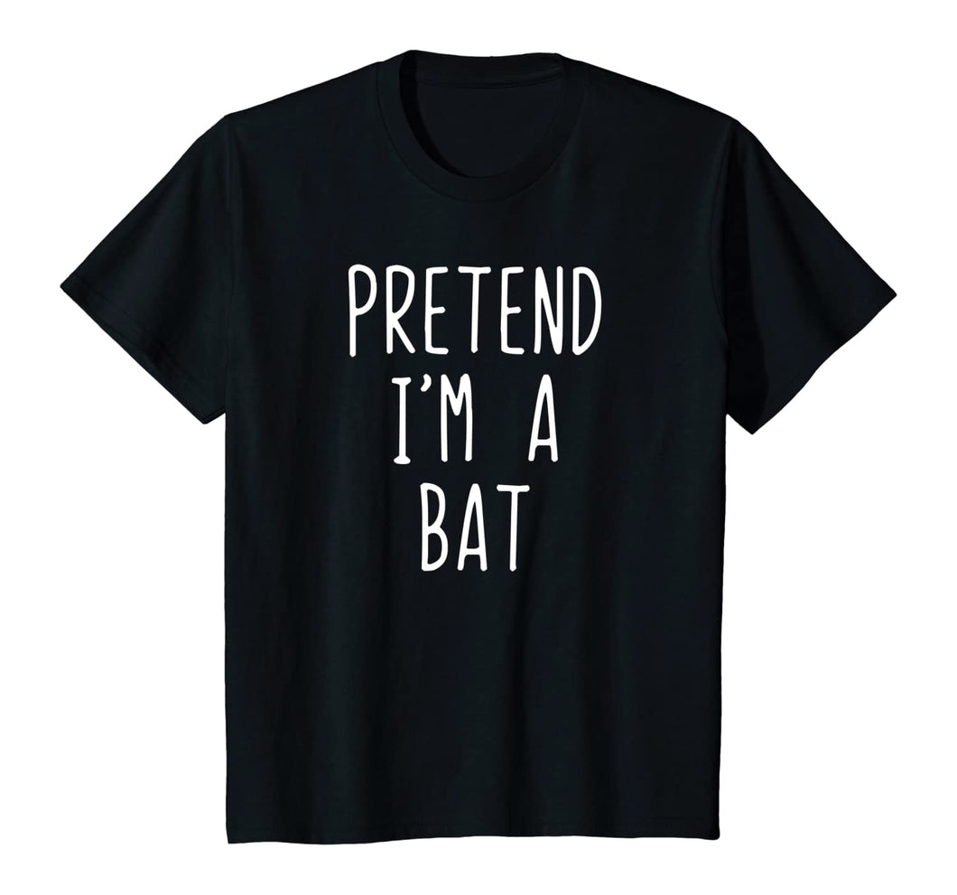 Pretend I'm A Bat Costume Halloween Lazy Easy T-Shirt
