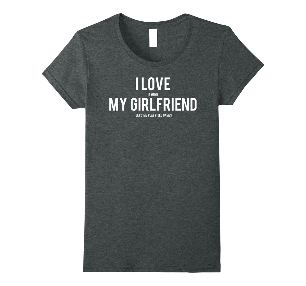 Funny shirts V-neck Tank top Hoodie sweatshirt usa uk au ca gifts for Video Games T Shirt Funny I love my girlfriend fun gift tee 1844066