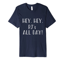 Load image into Gallery viewer, Funny shirts V-neck Tank top Hoodie sweatshirt usa uk au ca gifts for Hey Hey PJs (Pajamas) All Day - Popular Funny Quote Shirt 749179
