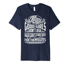 Load image into Gallery viewer, Funny shirts V-neck Tank top Hoodie sweatshirt usa uk au ca gifts for Cool Kilts Good Girls Don&#39;t Ask Bad Girls Find Out Tee Gift 1043003
