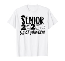 Load image into Gallery viewer, Senior 2020 Shit Gettin&#39; Real Funny Toilet Paper Apocalypse TShirt112024
