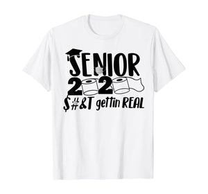 Senior 2020 Shit Gettin' Real Funny Toilet Paper Apocalypse TShirt112024