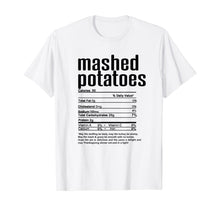 Load image into Gallery viewer, Thanksgiving Mashed Potatoes Nutritional Facts T-Shirt
